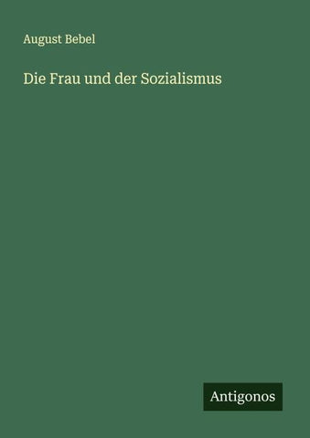 Die Frau und der Sozialismus