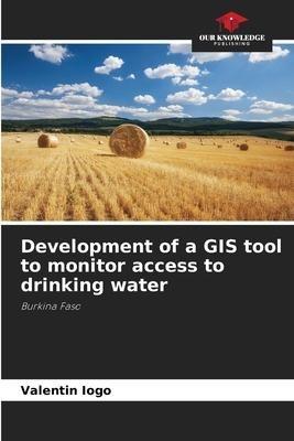 Development of a GIS tool to monitor access to drinking water
