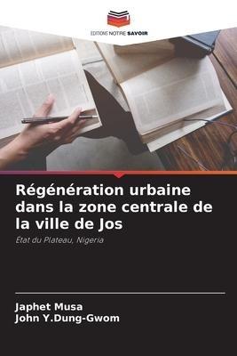Régénération urbaine dans la zone centrale de la ville de Jos