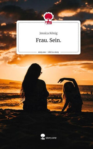 Frau. Sein.. Life is a Story - story.one