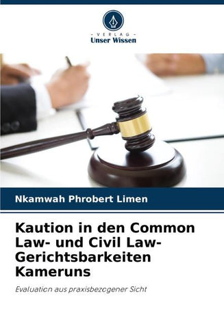 Kaution in den Common Law- und Civil Law-Gerichtsbarkeiten Kameruns