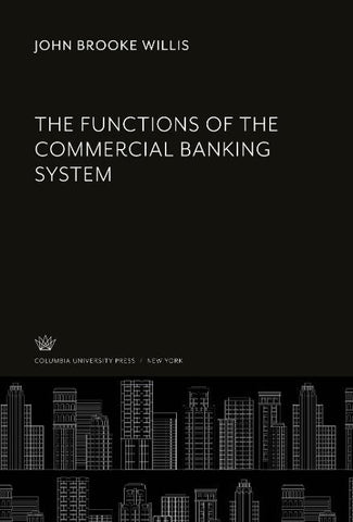 The Functions of the Commercial Banking System