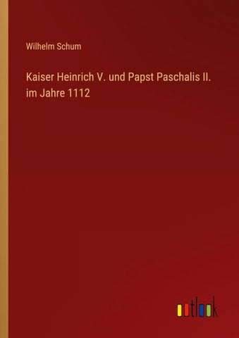 Kaiser Heinrich V. und Papst Paschalis II. im Jahre 1112