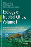 Ecology of Tropical Cities, Volume I