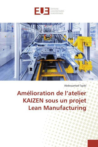 Amélioration de l'atelier KAIZEN sous un projet Lean Manufacturing