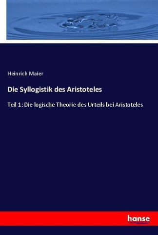 Die Syllogistik des Aristoteles