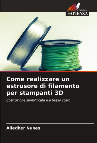 Come realizzare un estrusore di filamento per stampanti 3D