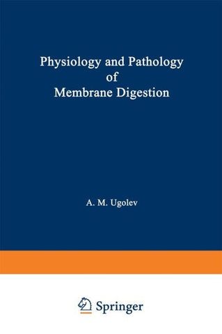 Physiology and Pathology of Membrane Digestion