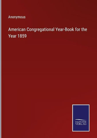 American Congregational Year-Book for the Year 1859