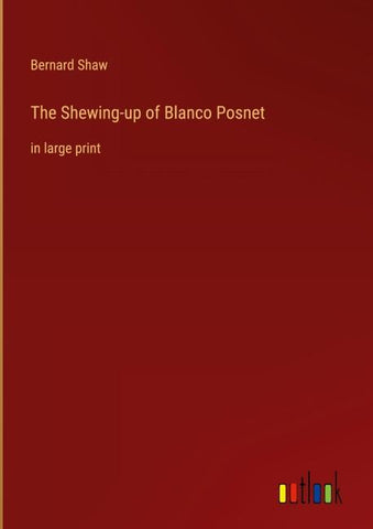 The Shewing-up of Blanco Posnet