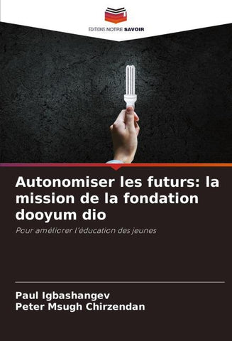 Autonomiser les futurs: la mission de la fondation dooyum dio