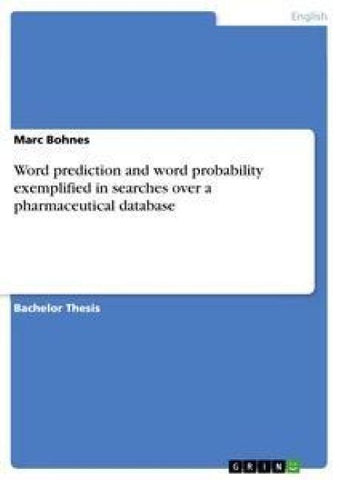 Word prediction and word probability exemplified in searches over a pharmaceutical database