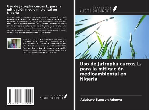 Uso de Jatropha curcas L. para la mitigación medioambiental en Nigeria