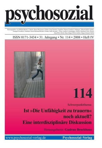 psychosozial 114: Ist 'Die Unfähigkeit zu trauern' noch aktuell? Eine interdisziplinäre Diskussion