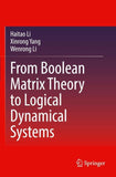 From Boolean Matrix Theory to Logical Dynamical Systems