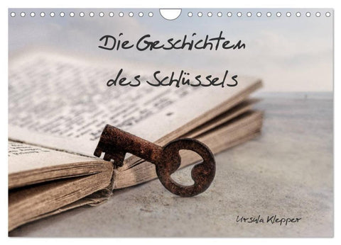 Die Geschichten des Schlüssels (Wandkalender 2026 DIN A4 quer), CALVENDO Monatskalender