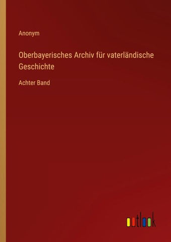 Oberbayerisches Archiv für vaterländische Geschichte