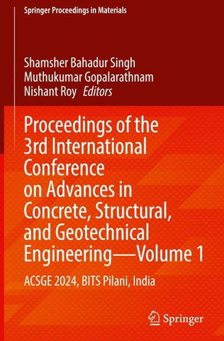 Proceedings of the 3rd International Conference on Advances in Concrete, Structural, and Geotechnical Engineering—Volume 1
