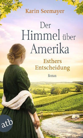 Der Himmel über Amerika – Esthers Entscheidung