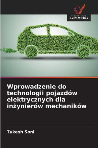 Wprowadzenie do technologii pojazdów elektrycznych dla in¿ynierów mechaników