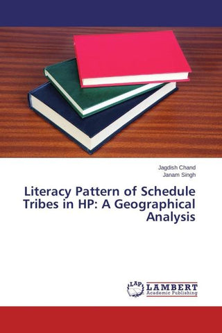 Literacy Pattern of Schedule Tribes in HP: A Geographical Analysis