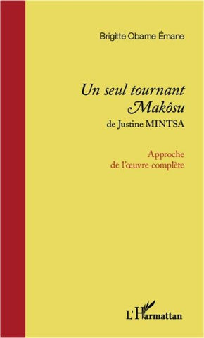 <em>Un seul tournant Makôsu</em> de Justine Mintsa