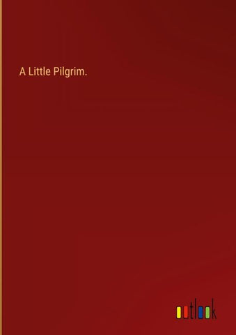 A Little Pilgrim.