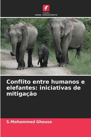 Conflito entre humanos e elefantes: iniciativas de mitigação