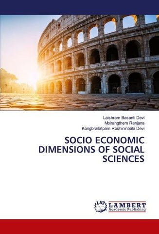 SOCIO ECONOMIC DIMENSIONS OF SOCIAL SCIENCES
