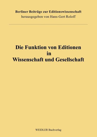 Die Funktion von Editionen in Wissenschaft und Gesellschaft