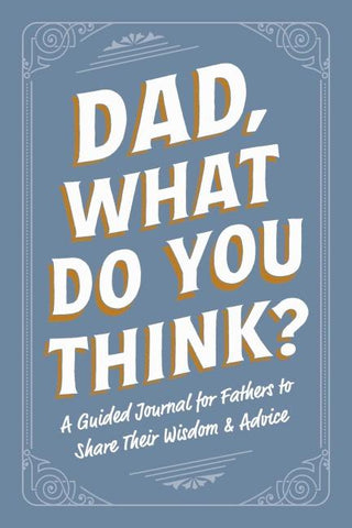 Dad, What Do You Think?