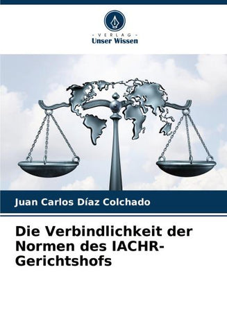 Die Verbindlichkeit der Normen des IACHR-Gerichtshofs