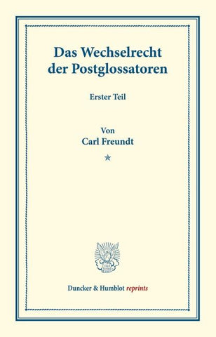 Das Wechselrecht der Postglossatoren.