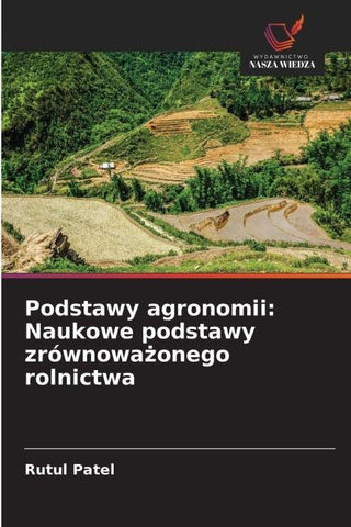 Podstawy agronomii: Naukowe podstawy zrównowa¿onego rolnictwa