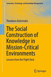 The Social Construction of Knowledge in Mission-Critical Environments