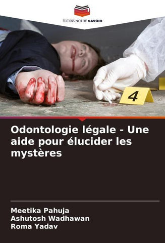 Odontologie légale - Une aide pour élucider les mystères