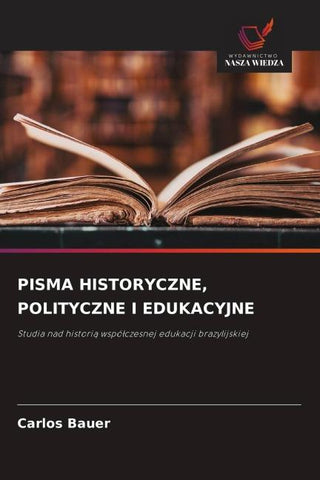 PISMA HISTORYCZNE, POLITYCZNE I EDUKACYJNE
