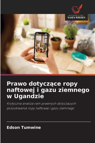 Prawo dotycz¿ce ropy naftowej i gazu ziemnego w Ugandzie