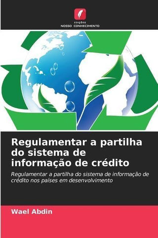 Regulamentar a partilha do sistema de informação de crédito