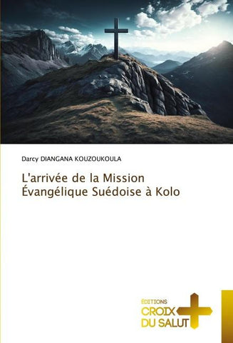 L'arrivée de la Mission Évangélique Suédoise à Kolo