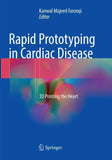 Rapid Prototyping in Cardiac Disease
