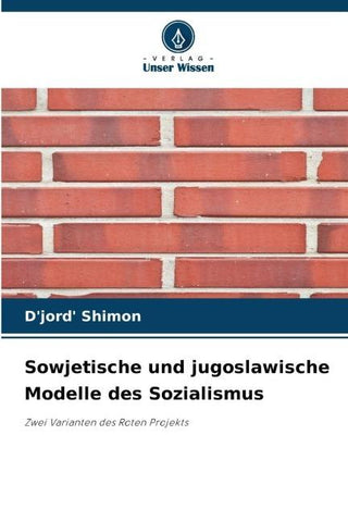 Sowjetische und jugoslawische Modelle des Sozialismus
