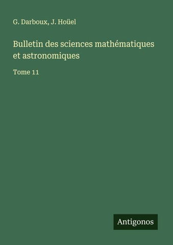Bulletin des sciences mathématiques et astronomiques