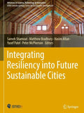 Integrating Resiliency into Future Sustainable Cities