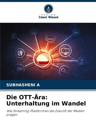 Die OTT-Ära: Unterhaltung im Wandel