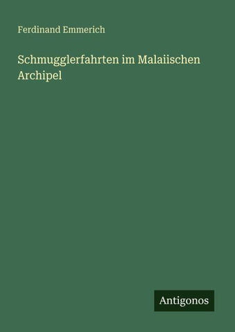Schmugglerfahrten im Malaiischen Archipel
