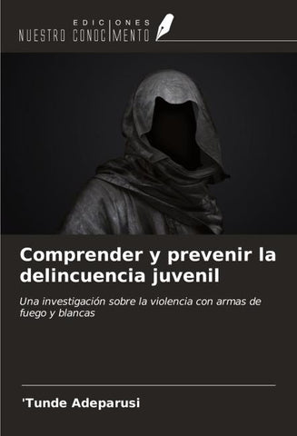 Comprender y prevenir la delincuencia juvenil