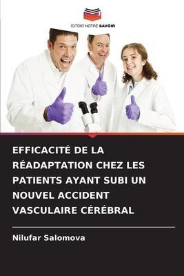 EFFICACITÉ DE LA RÉADAPTATION CHEZ LES PATIENTS AYANT SUBI UN NOUVEL ACCIDENT VASCULAIRE CÉRÉBRAL