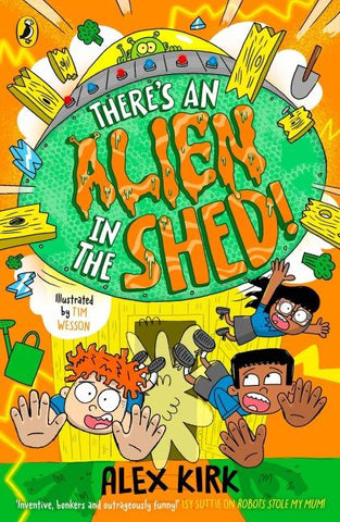 There's an Alien in the Shed!