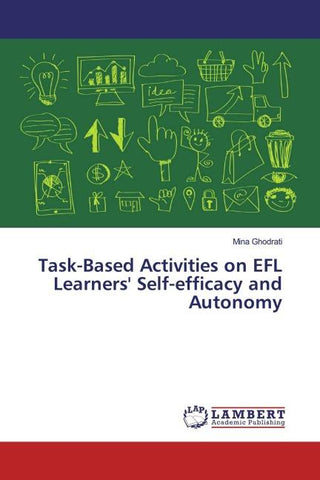 Task-Based Activities on EFL Learners' Self-efficacy and Autonomy